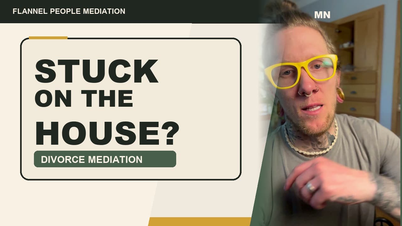 Stuck on the house divorce mediation video thumbnail